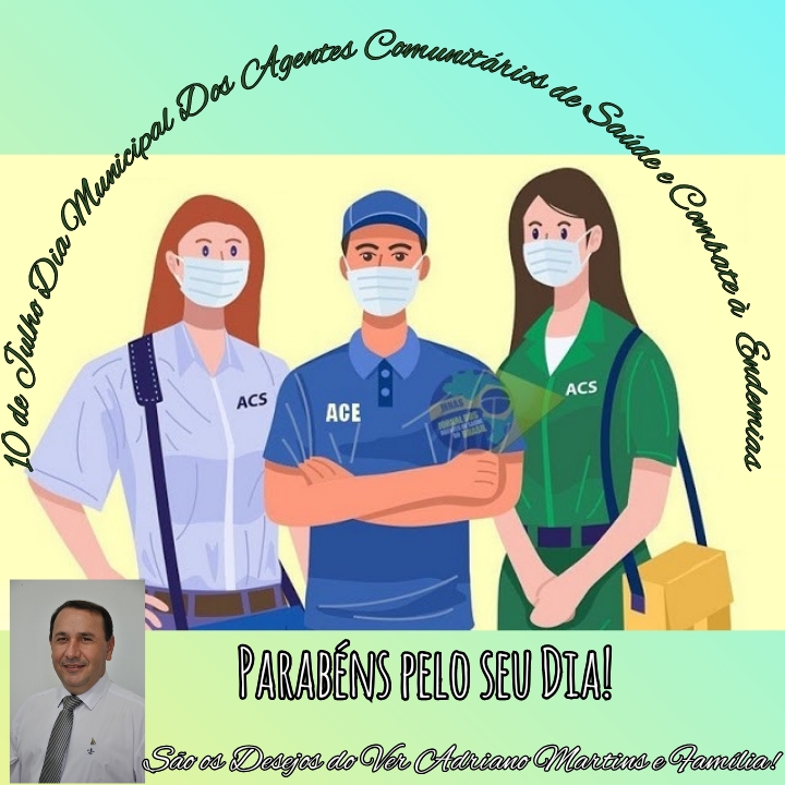 Vereador Adriano Martins presta homenagem ao Dia dos Agentes  de Saúde e Endemias